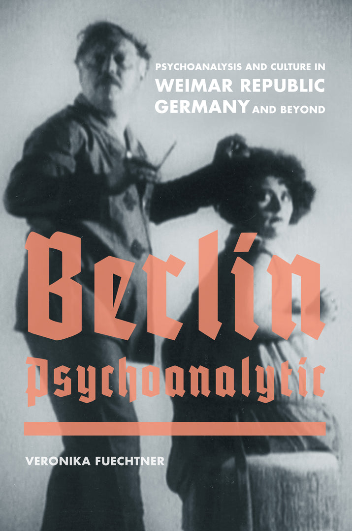 Cover image for Berlin Psychoanalytic ISBN 9780520258372